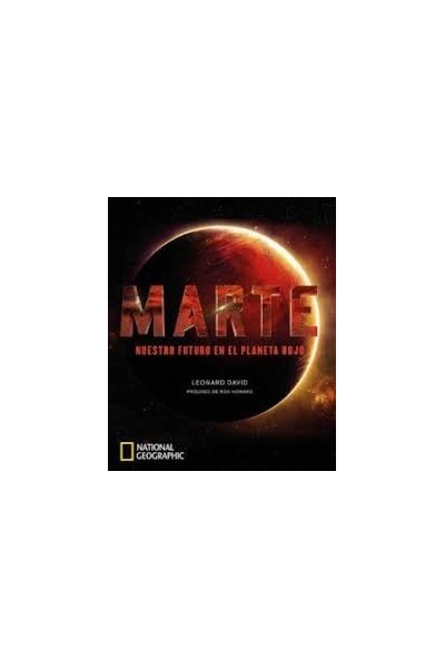 MARTE. NUESTRO FUTURO EN EL PLANETA ROJO
